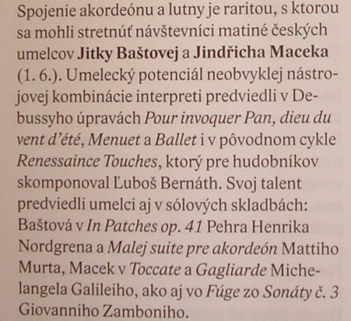Hudobný život, 7-8 2014, Ingeborg Šišková: Nedel'né matinév Mirbachu, napsáno o premiéře 1. 6. 2014